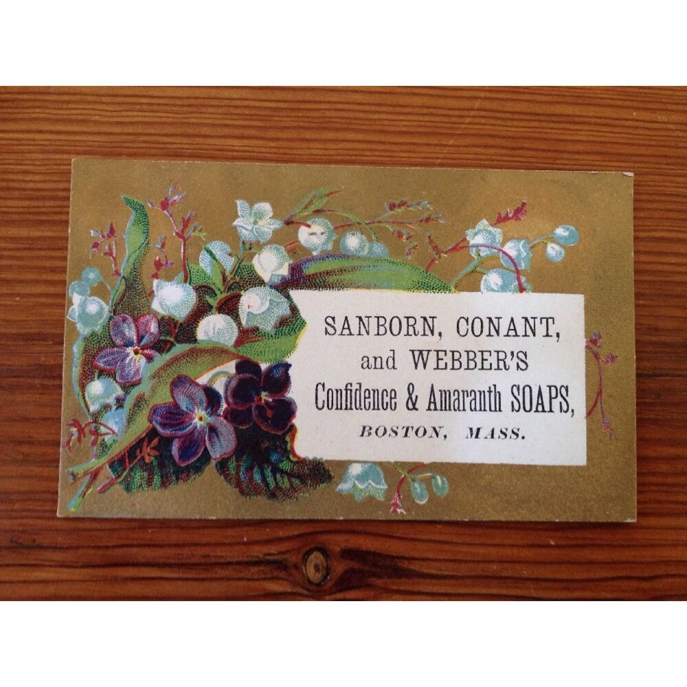 Antique Victorian Business Trade Card Boston Sanborn Conant Webber Soaps Violets